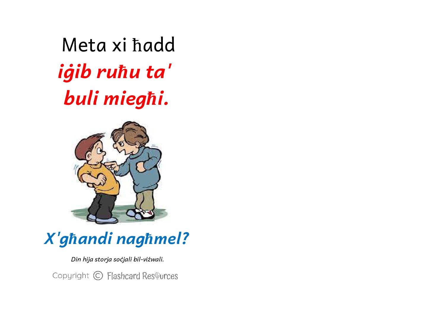 Stejjer Soċjali - Tfal Żgħar- Meta Xi Ħadd Iġib Ruħu ta' Buli Miegħi